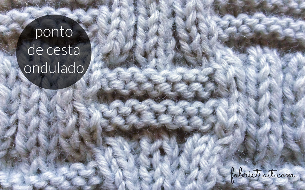 Pontos de Tricot – Ponto de Cesta Ondulado