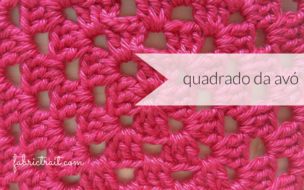 Pontos de Crochet – Quadrado da Avó